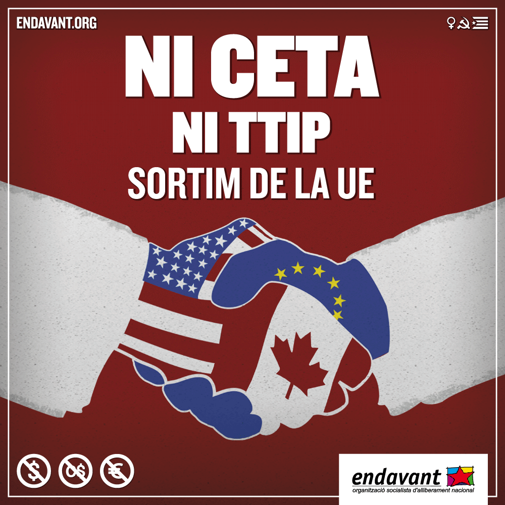 Ni CETA ni TTIP, sortim de la Unió Europea
