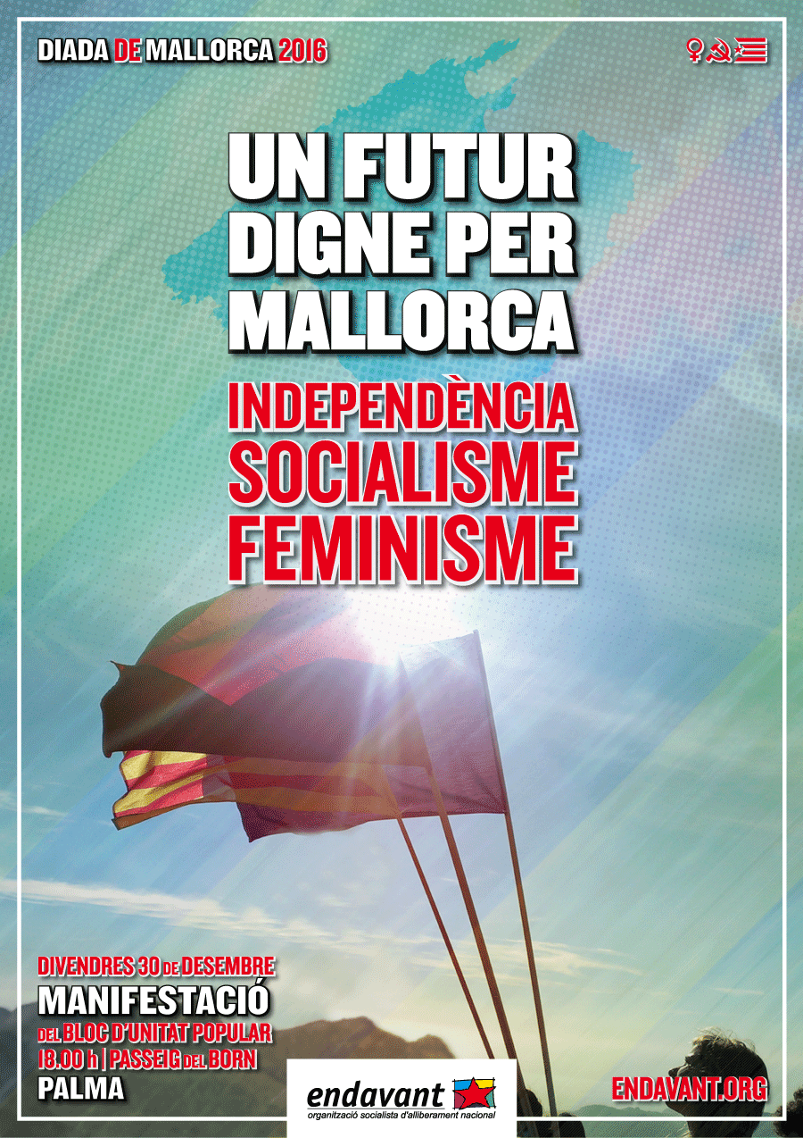 Un futur digne per a Mallorca. Independència, socialisme i feminisme. Manifest d'Endavant.