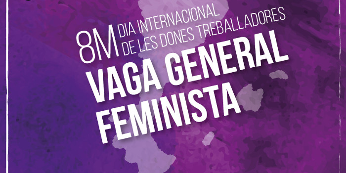 Feminisme sense rebaixes, cap a la Vaga General Feminista! | 8 de març de 2018