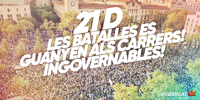 El #21D i sempre, les batalles es guanyen als carrers: siguem ingovernables!