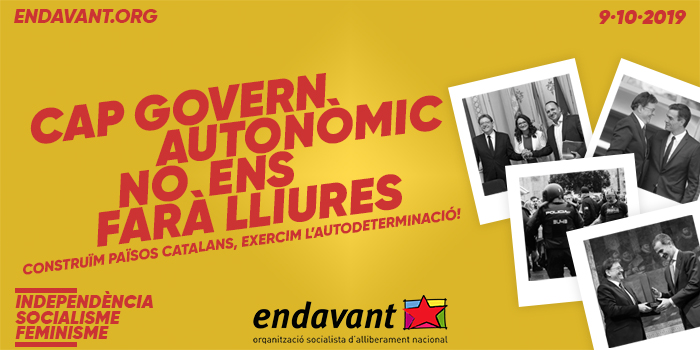 9 d’octubre de 2019 | Cap govern autonòmic no ens farà lliures!