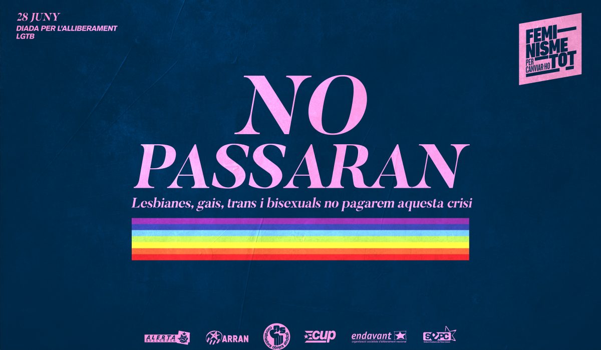 No passaran! Lesbianes, gais, trans i bisexuals no pagarem aquesta crisi!