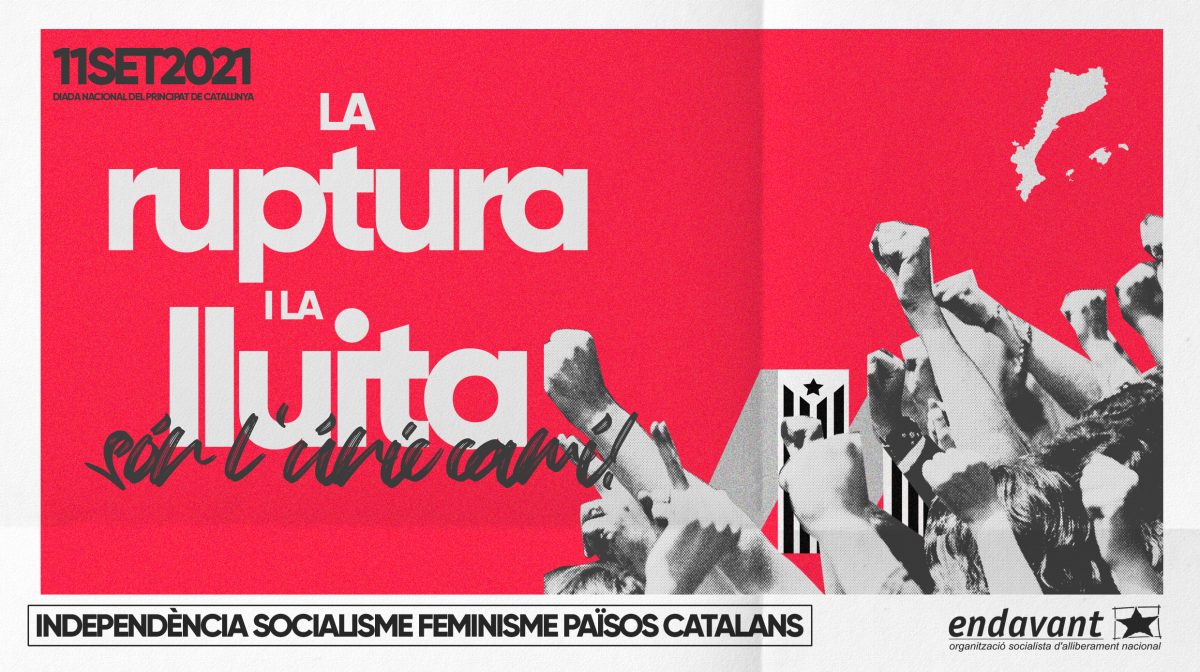 Onze de setembre 2021 | La ruptura i la lluita són l’únic camí